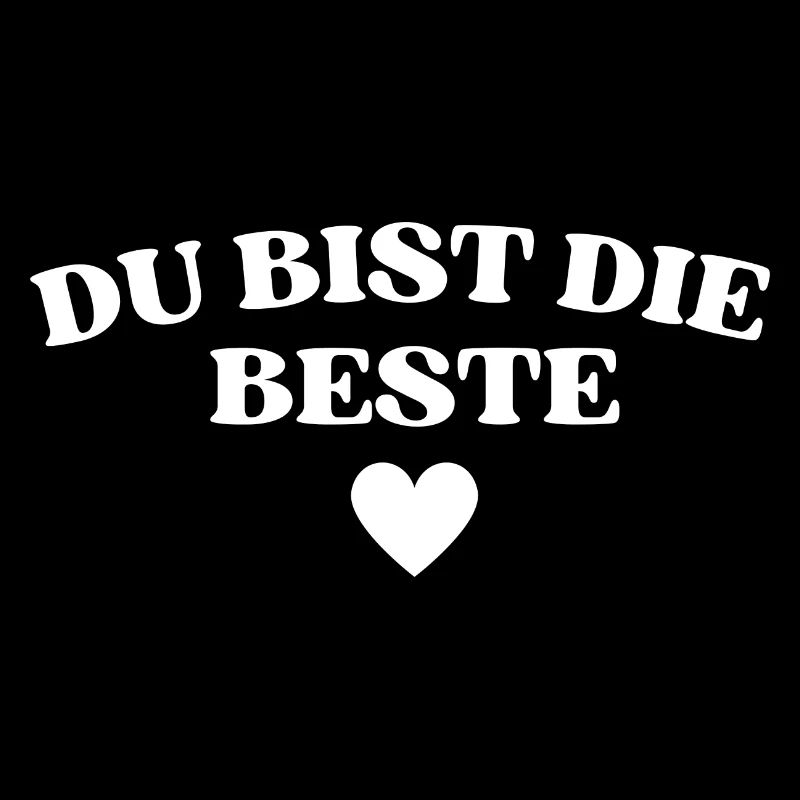 Du bist die Beste