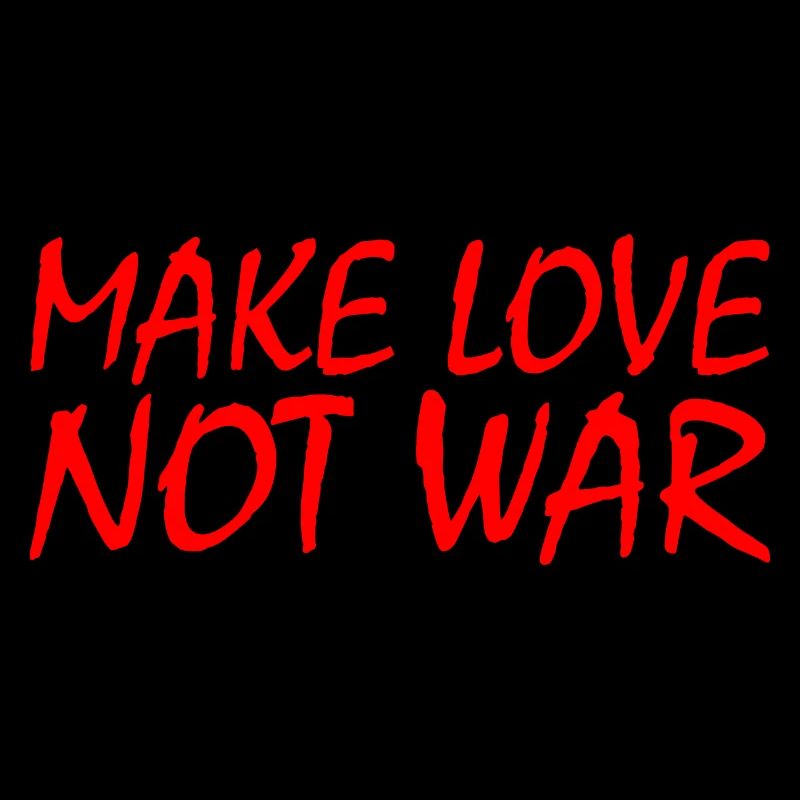 Make love not war