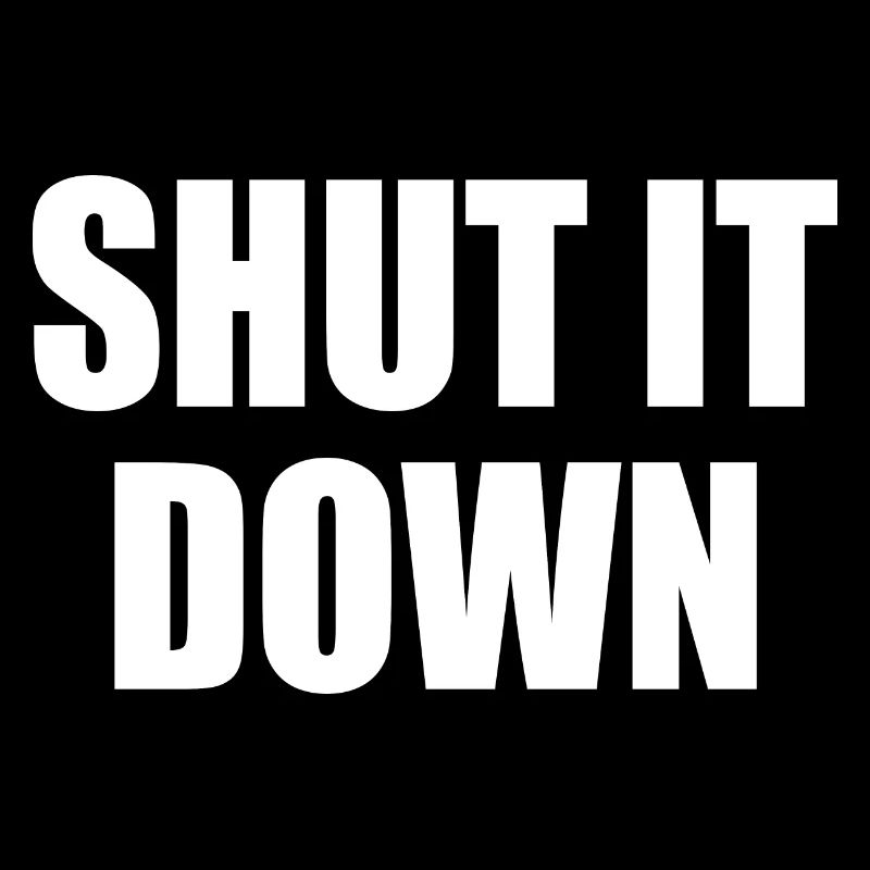 shut it down