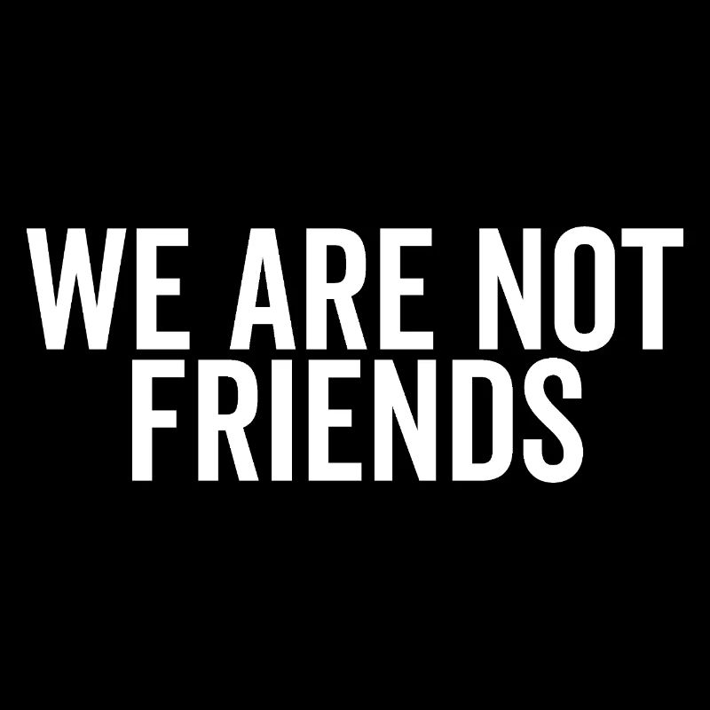 Nous ne sommes pas amis
