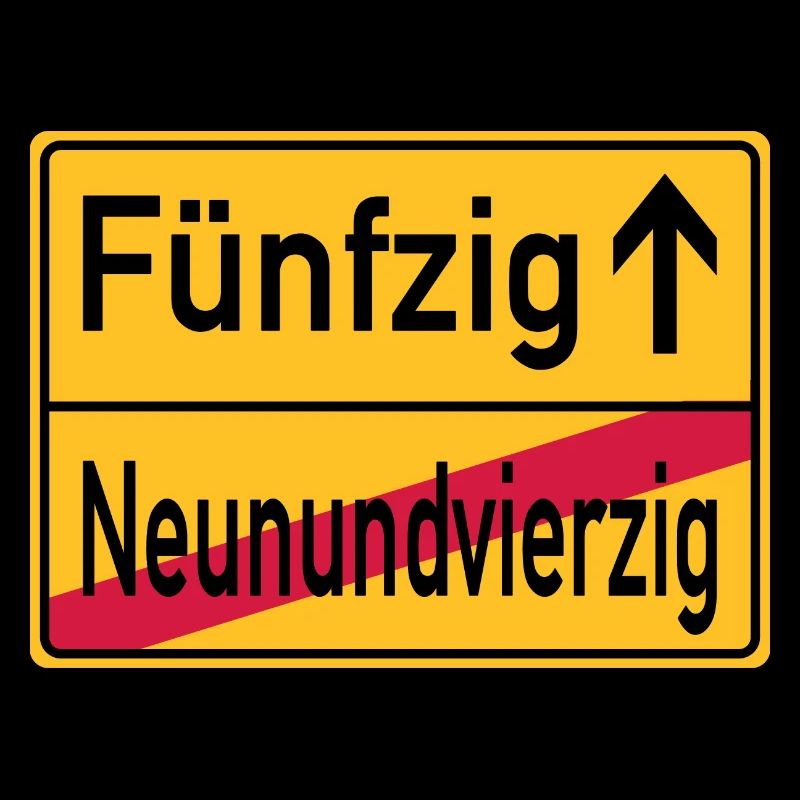 Geburtstag - Neunundvierzig - Fünfzig - Ortsschild