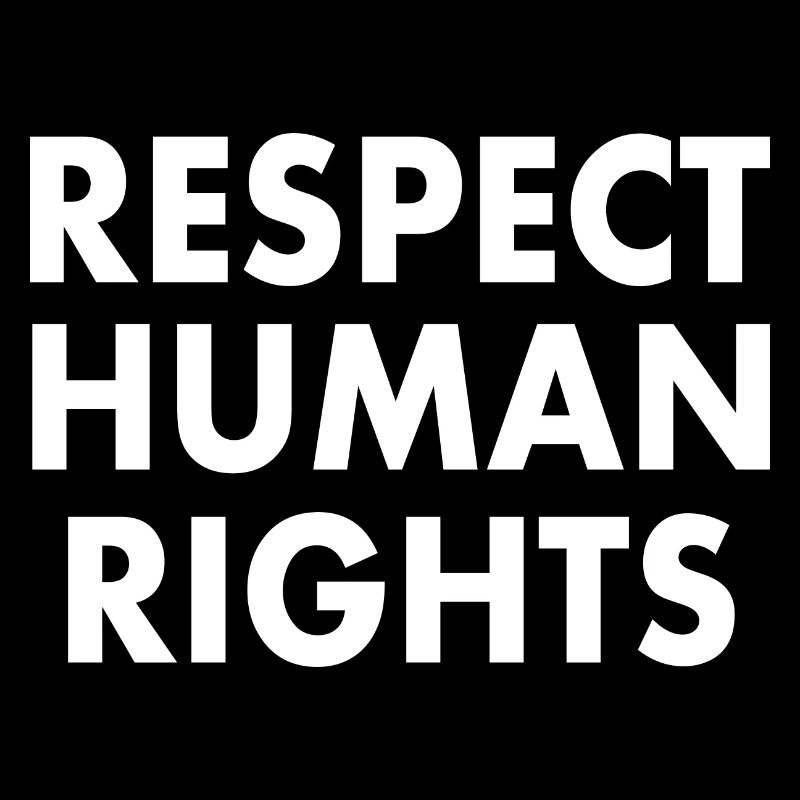 Respect human rights