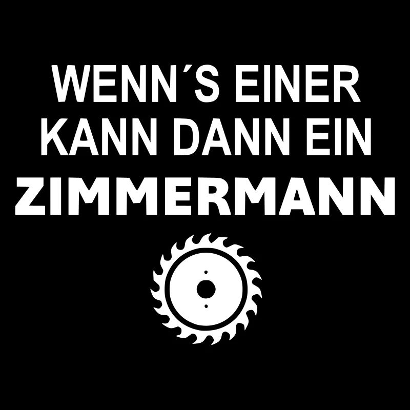 Wenns einer kann dann ein Zimmermann