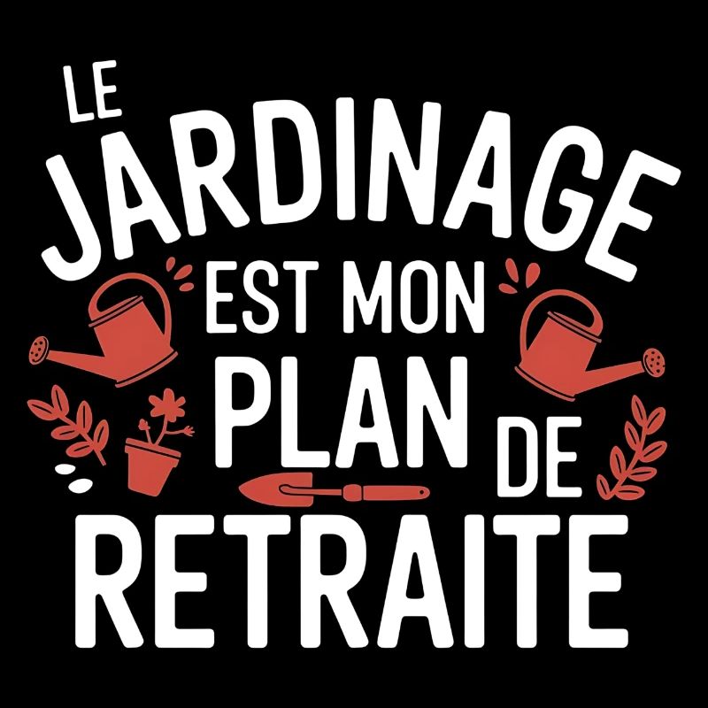 Le Jardinage Mon plan de Retraite