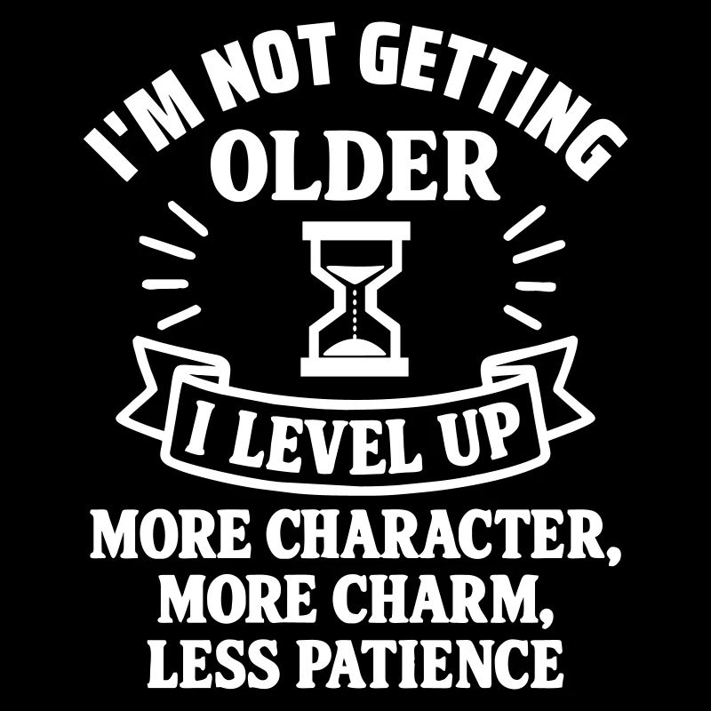 Ich werde nicht alt, Geburtstagsgeschenk,Humor