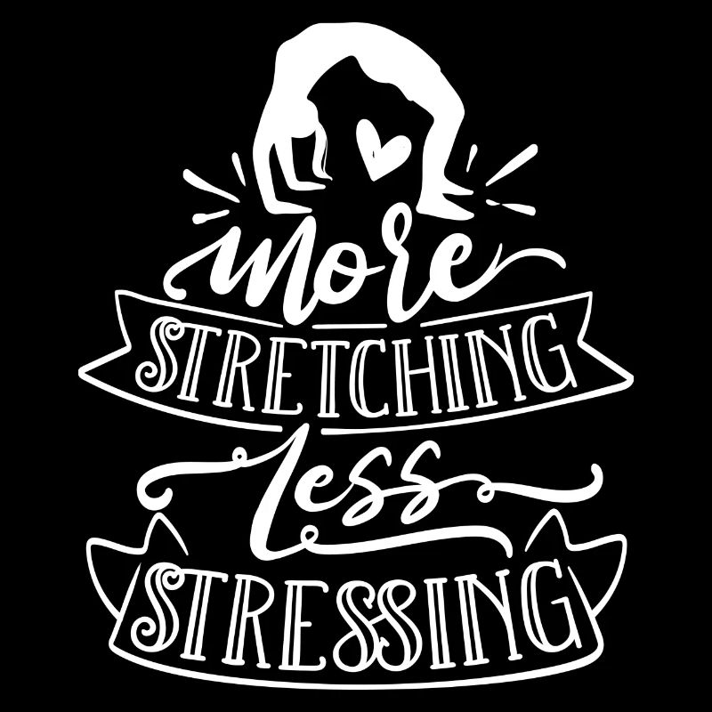 More stretching, less stressing