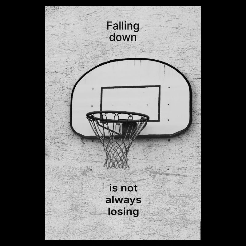 Falling Down Is Not Always Losing – Poster