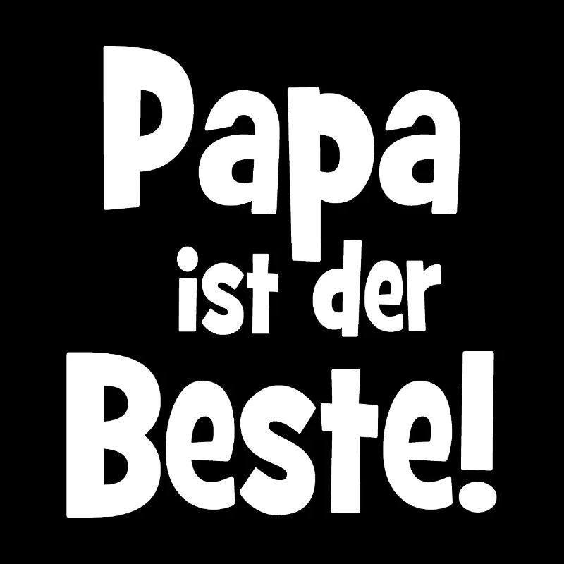 Papa ist der Beste! - Liebe - Vater - Papi