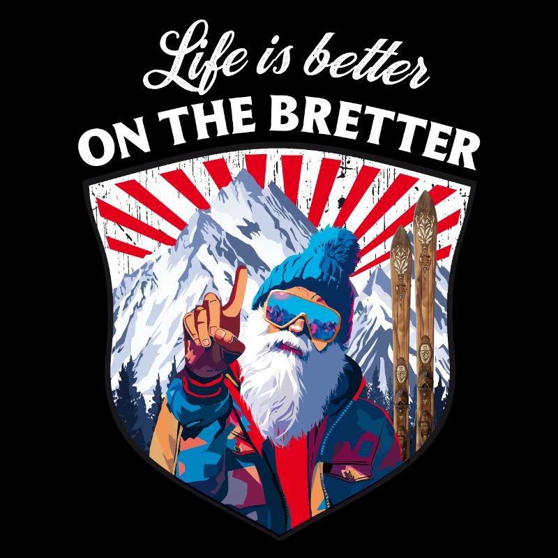 Ski, Skifahrer - Life is better on the bretter