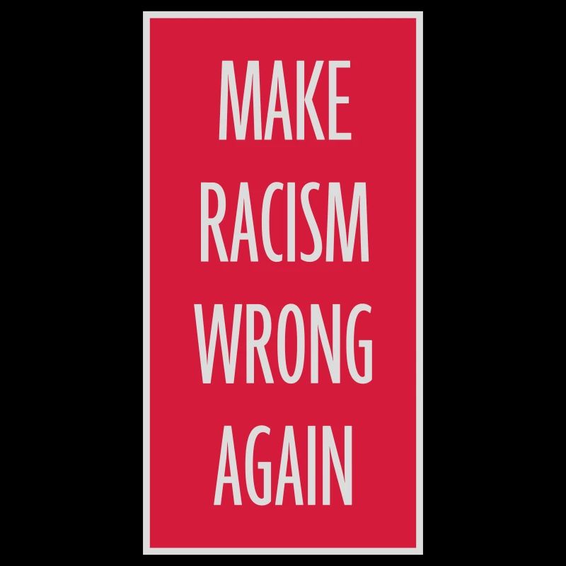 make racism wrong again