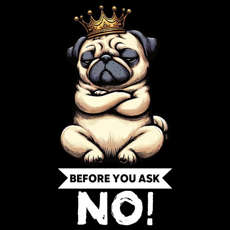 Before You Ask Mops Möpse Mopsbesitzer Mopshalter