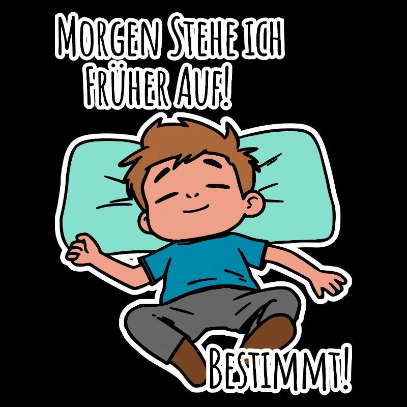 Morgenmuffel? Früh aufstehen oder faulenzen?