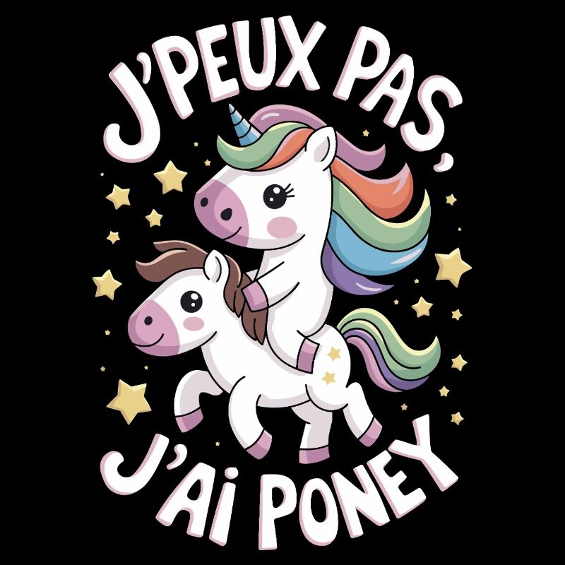 J' peux pas j'ai Poney