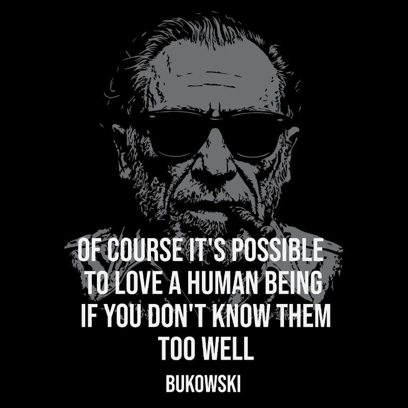 Love Insight : portrait de la citation de Bukowski