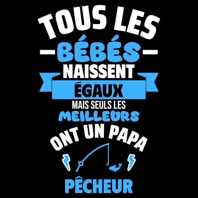 Bébé,papa pêcheur,pêche,cadeau de naissance,humour