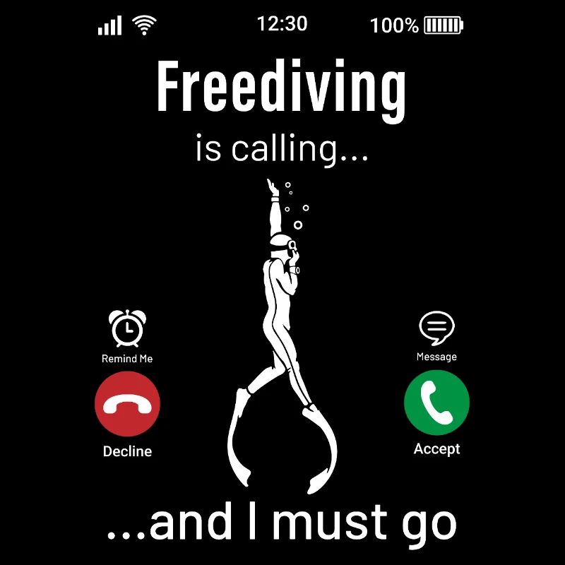 Freediving Is Calling And I Must Go Funny Design