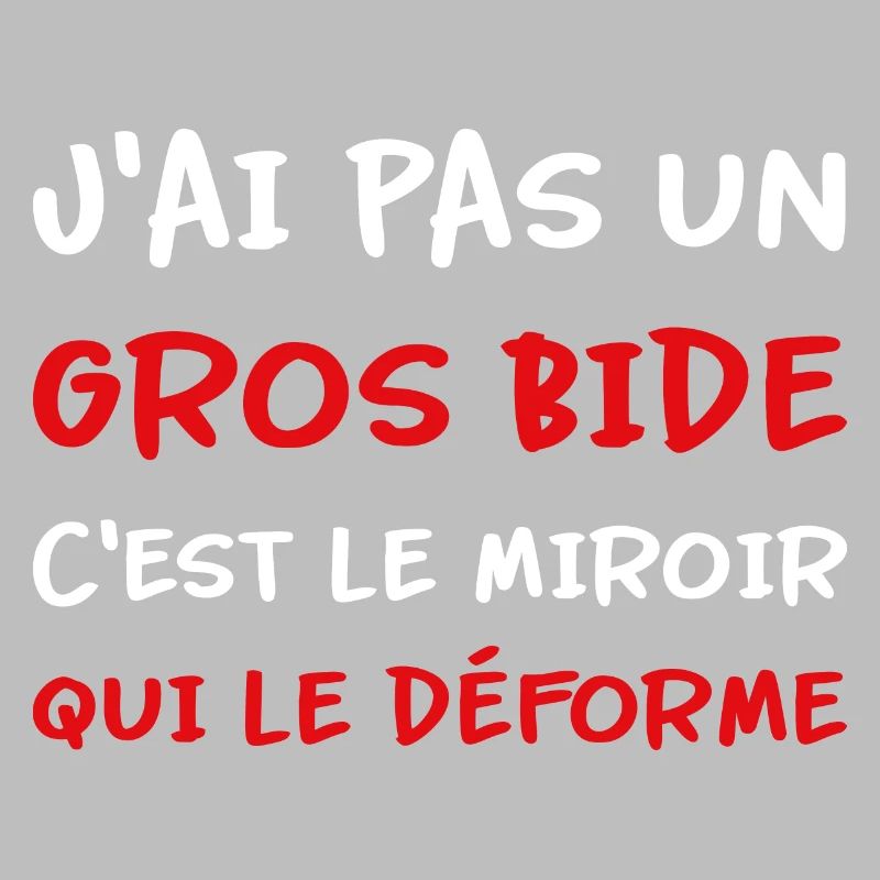 J’ai pas un gros bide c’est le miroir qui déforme