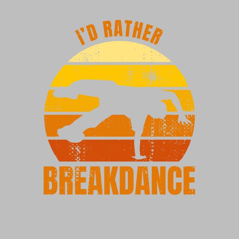 I'd rather do breakdancing