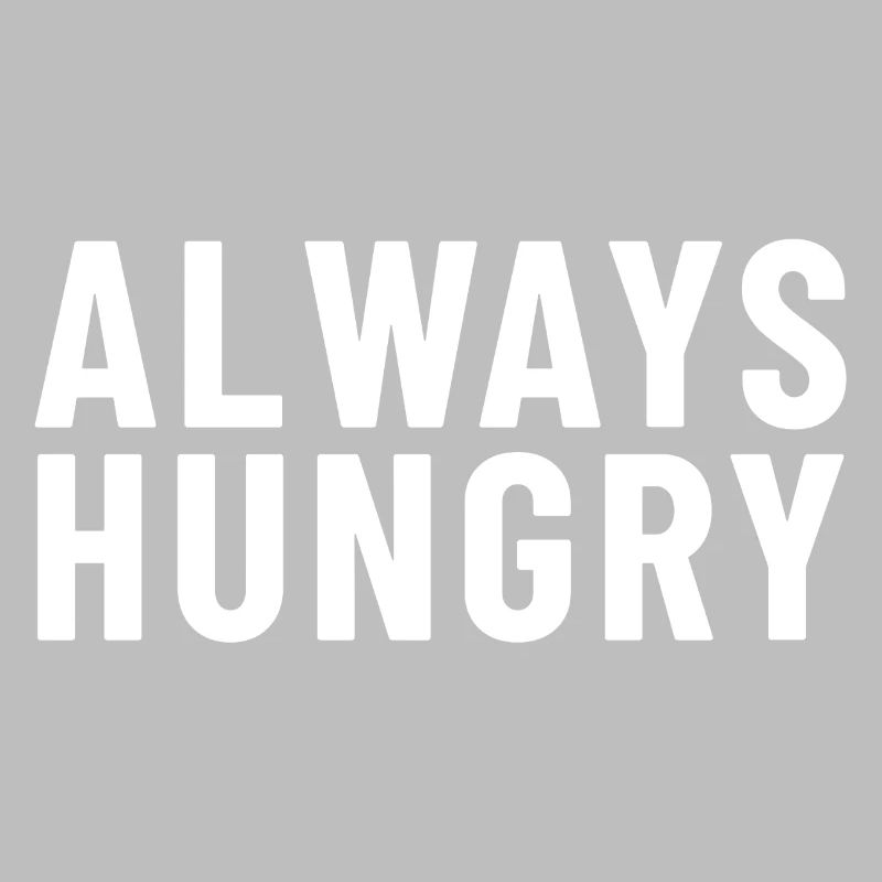Immer hungrig