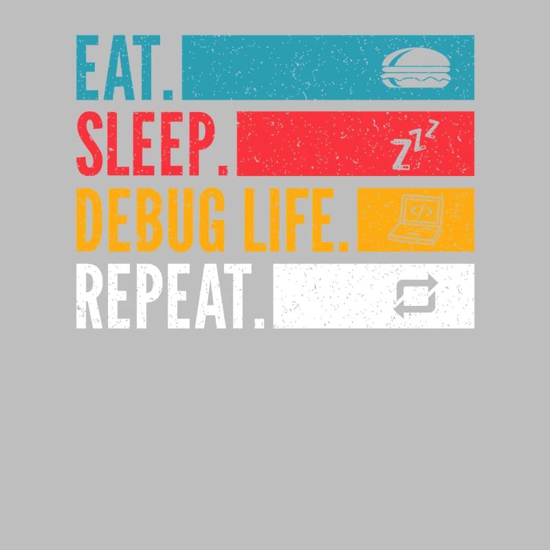 Eat Sleep Debug Repeat Developer Chemise