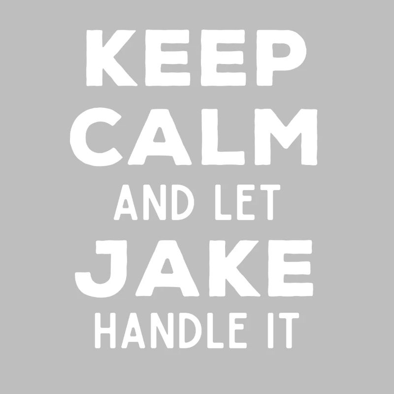 Keep Calm Lass Jake das regeln Lustiger Spruch