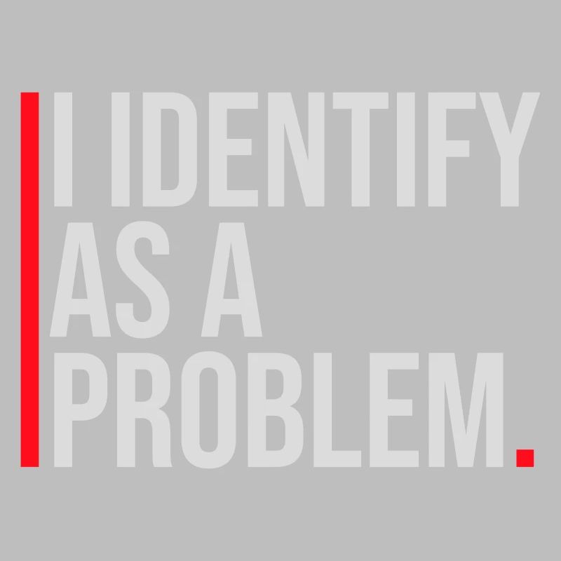 I Identify as a Problem Statement Frech Rebellisch