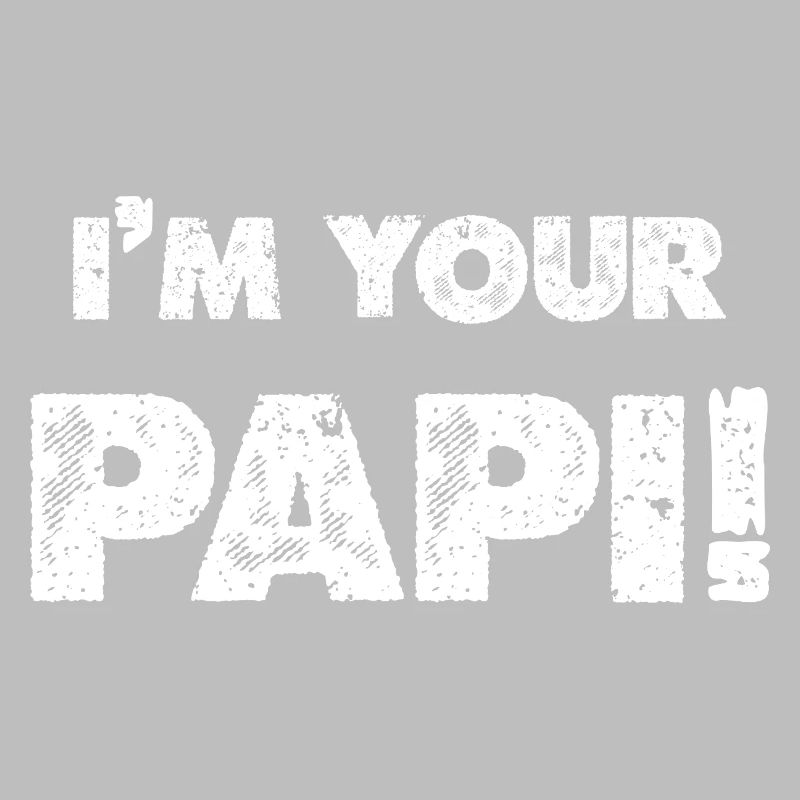 Ich bin dein Papi