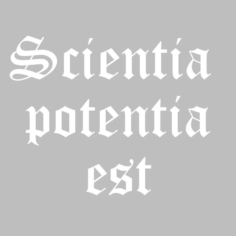 Knowledge is Power in Gothic Script