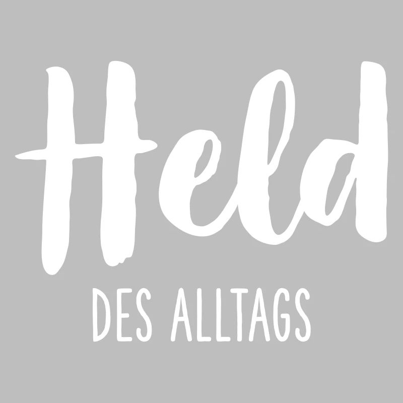 Held des Alltags – Starkes Statement Textdesign