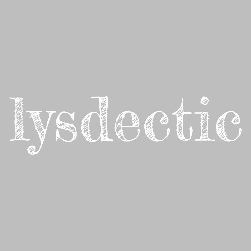 Lysdectic Grunge Typography