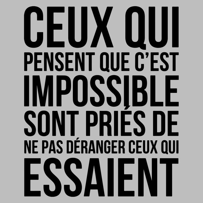 Those who think it's impossible...