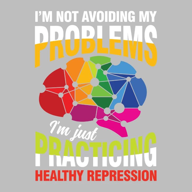 I'm not avoiding my problems
