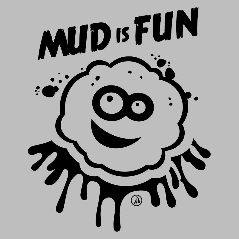 Mud is Fun