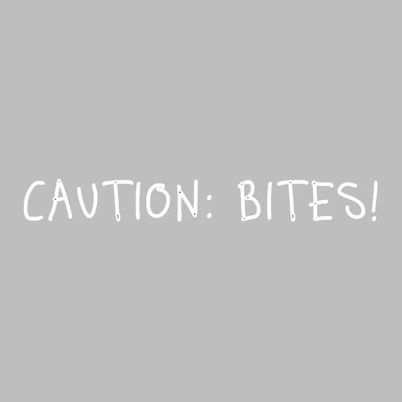 Caution: Bites! – Minimalistisches Statement