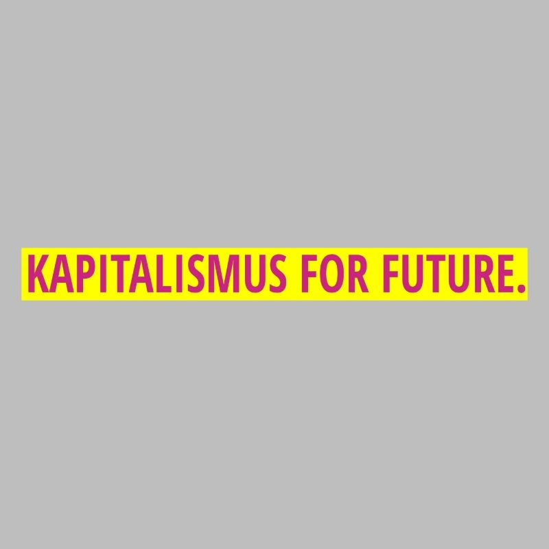 Kapitalismus for future.