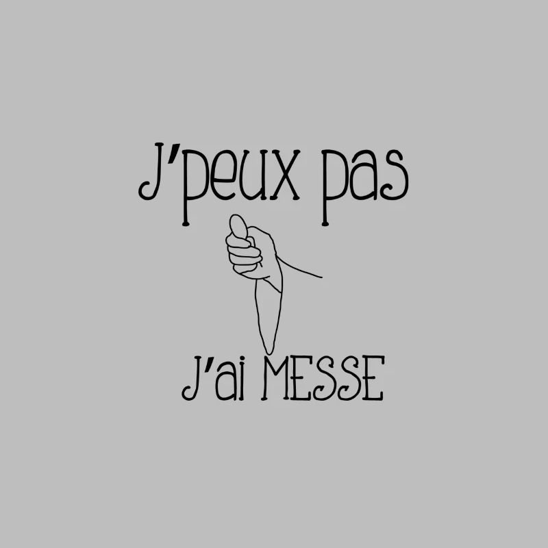 J'peux pas j'ai messe