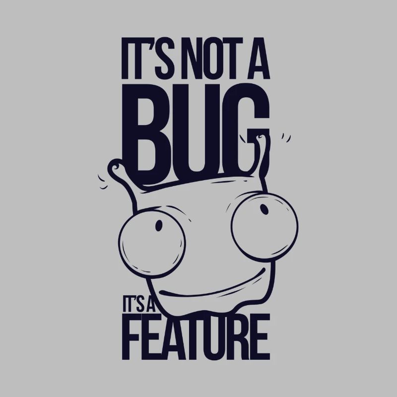 It's not a bug it's a feature