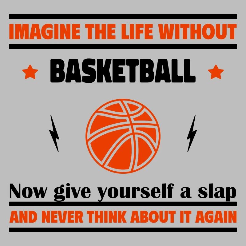 Imaginez une vie sans basket-ball