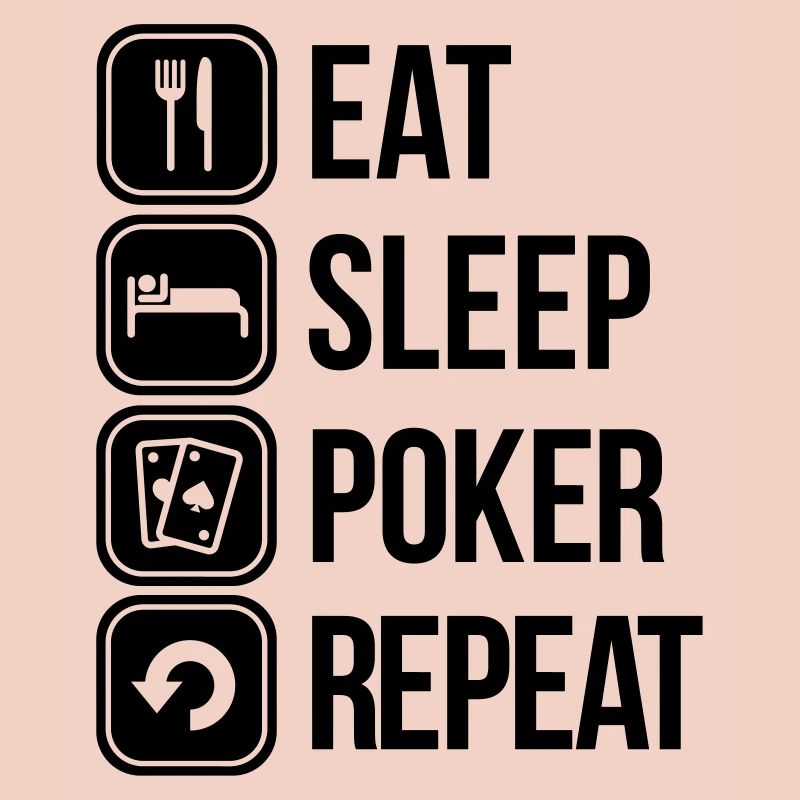 eat sleep poker repeat