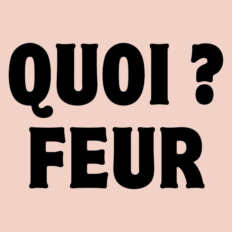 quoi, feur, expression