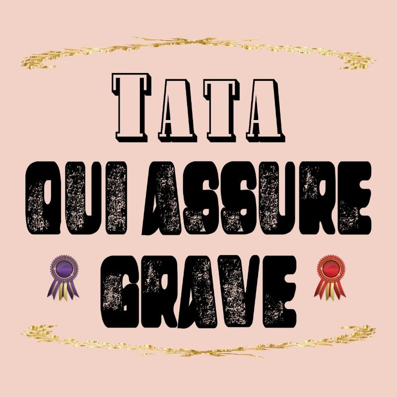 Tata Qui Assure Grave