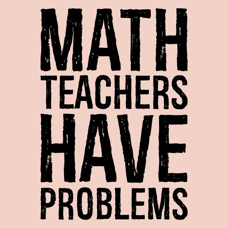 math teachers have problems