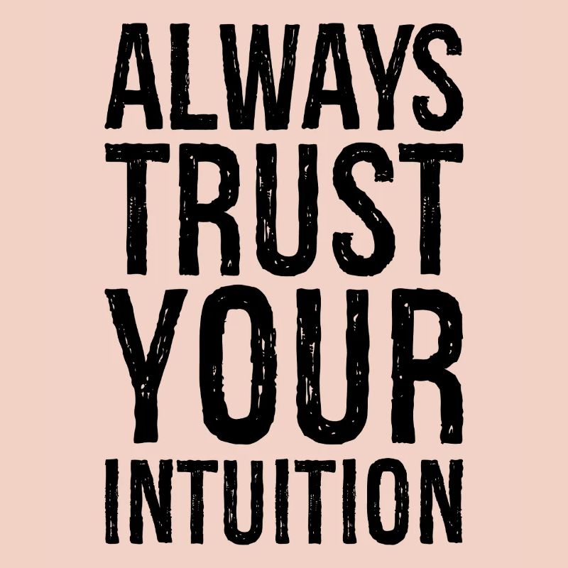 Vertrauen Sie immer Ihrer Intuition