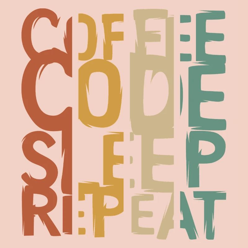 Coffee Code Sleep Repeat – Entwickler Design