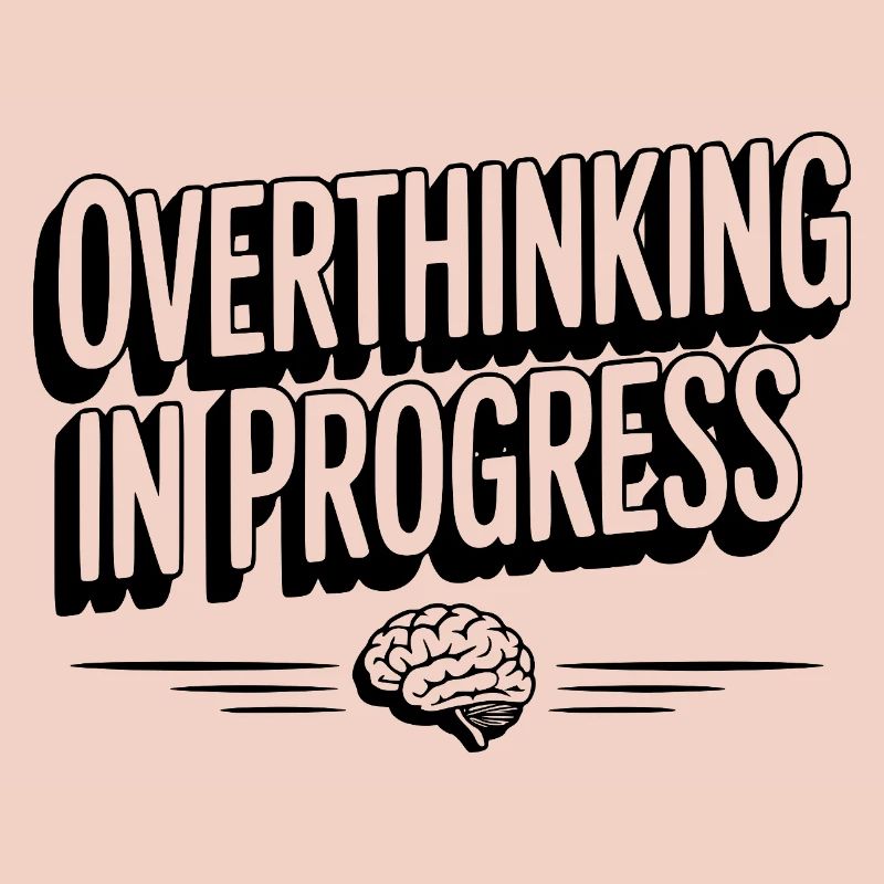 Overthinking in Progress