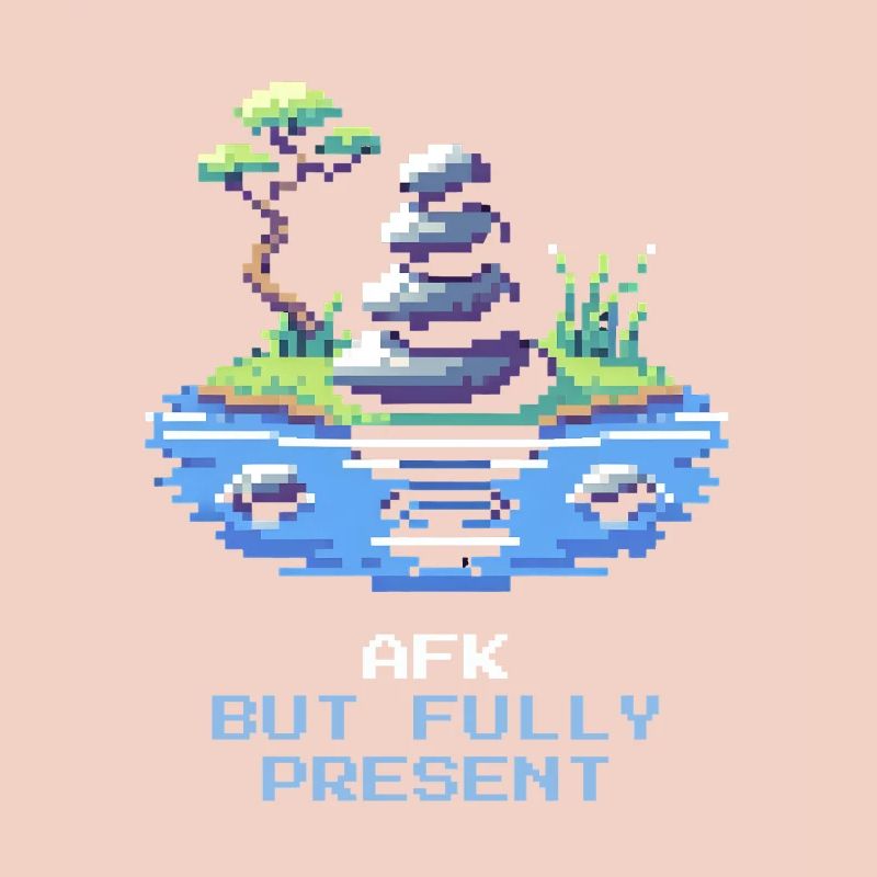 AFK, but fully present | Mindfulness, Meditation