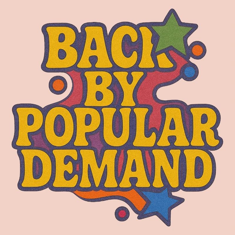 Back by Popular Demand Retro Script