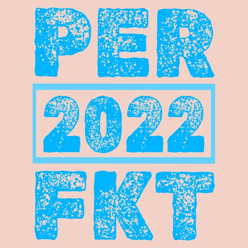 Perfektioniert 2022