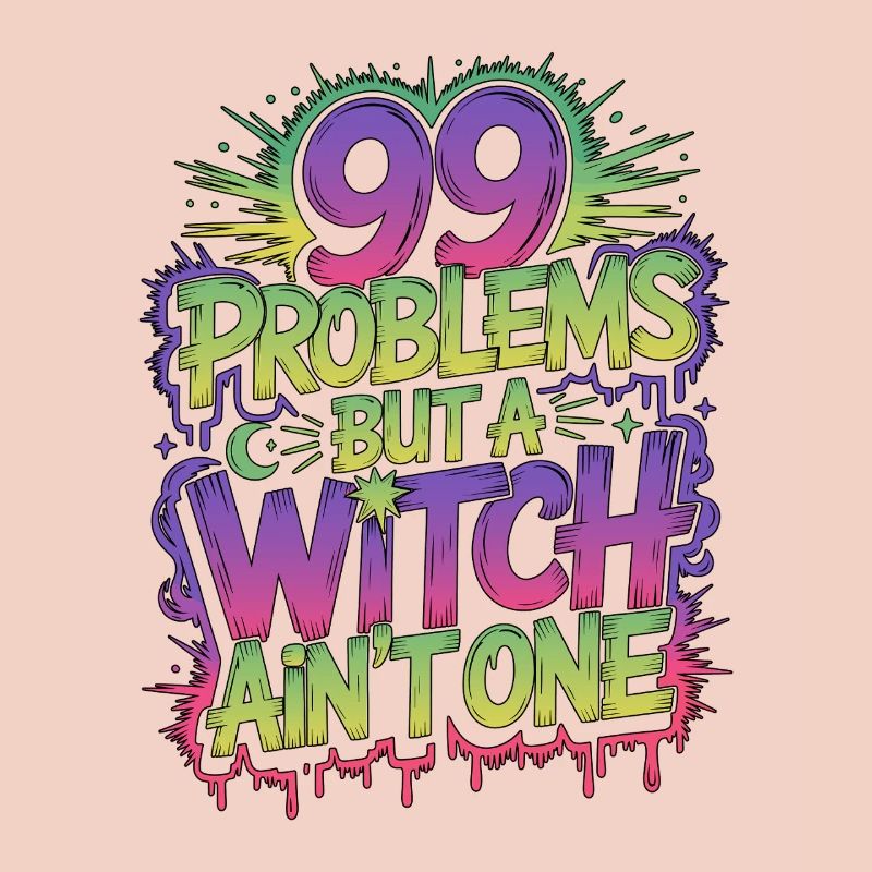 Witchcraft 99 Problems But Sorcery Spellcaster