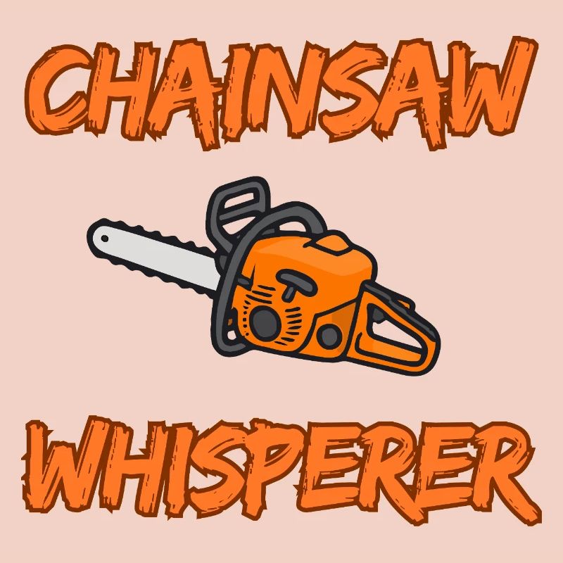 Whisperer à la tronçonneuse - Conception drôle de bûcheron